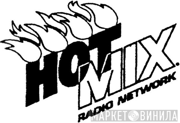 Hot Mix Radio Network - Винил CD и Кассеты лейбла Hot Mix Radio Network на сайте МаркетВинила