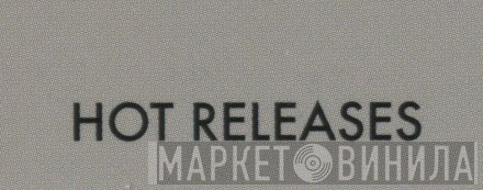 Hot Releases - Винил CD и Кассеты лейбла Hot Releases на сайте МаркетВинила