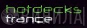 Hotdecks Trance - Винил CD и Кассеты лейбла Hotdecks Trance на сайте МаркетВинила