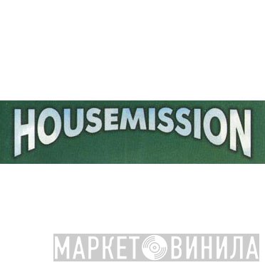 Housemission - Винил CD и Кассеты лейбла Housemission на сайте МаркетВинила