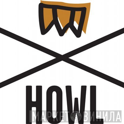 Howl! - Винил CD и Кассеты лейбла Howl! на сайте МаркетВинила