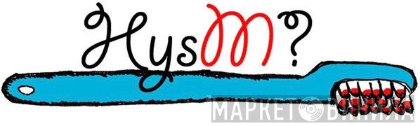 Hysm? - Винил CD и Кассеты лейбла Hysm? на сайте МаркетВинила