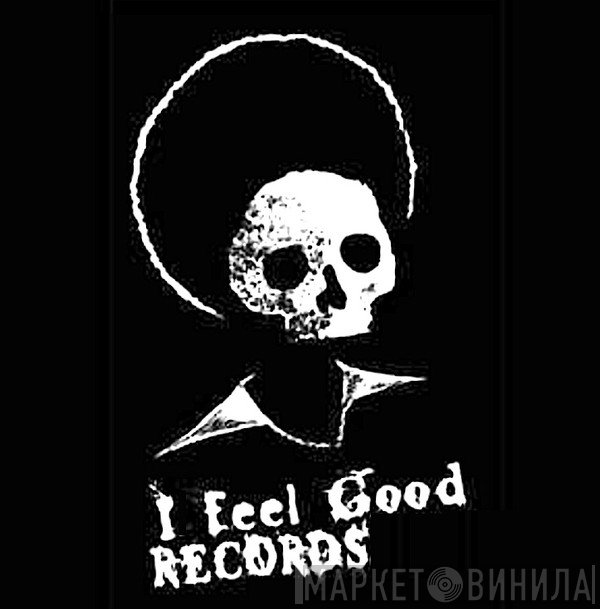 I Feel Good Records - Винил CD и Кассеты лейбла I Feel Good Records на сайте МаркетВинила