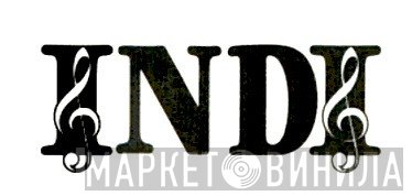 I.N.D.I. - Винил CD и Кассеты лейбла I.N.D.I. на сайте МаркетВинила
