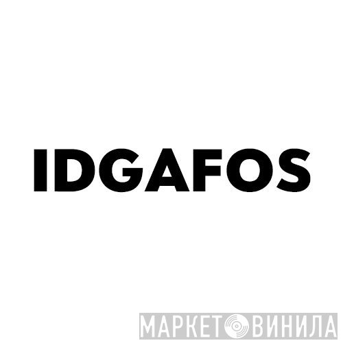 IDGAFOS - Винил CD и Кассеты лейбла IDGAFOS на сайте МаркетВинила