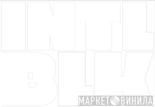 INTL BLK - Винил CD и Кассеты лейбла INTL BLK на сайте МаркетВинила