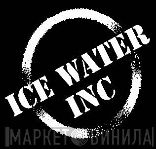 Ice Water, Inc. - Винил CD и Кассеты лейбла Ice Water, Inc. на сайте МаркетВинила