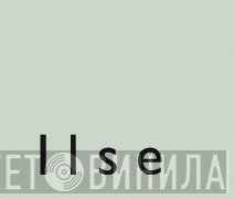 Ilse - Винил CD и Кассеты лейбла Ilse на сайте МаркетВинила