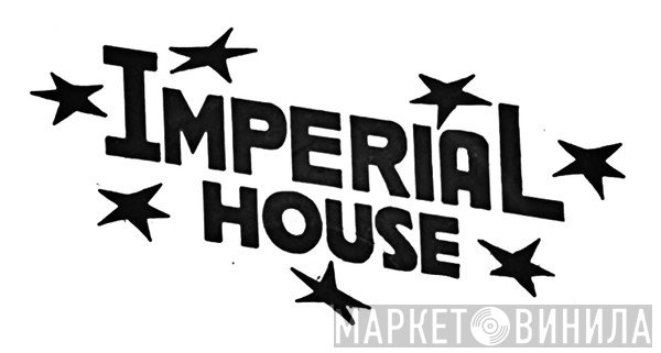 Imperial House Music - Винил CD и Кассеты лейбла Imperial House Music на сайте МаркетВинила