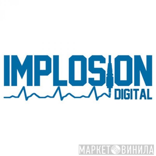 Implosion Digital - Винил CD и Кассеты лейбла Implosion Digital на сайте МаркетВинила