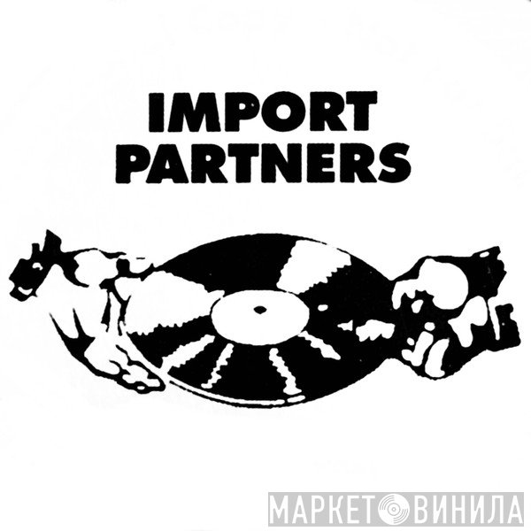 Import Partners - Винил CD и Кассеты лейбла Import Partners на сайте МаркетВинила