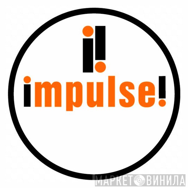 Impulse! - Винил CD и Кассеты лейбла Impulse! на сайте МаркетВинила