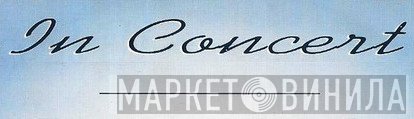 In Concert  - Винил CD и Кассеты лейбла In Concert (5) на сайте МаркетВинила