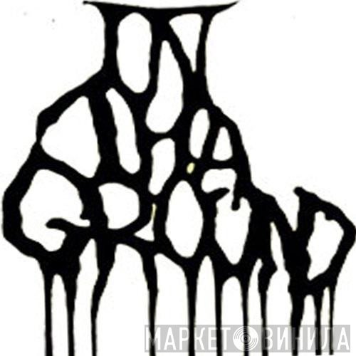 In Tha Ground Records - Винил CD и Кассеты лейбла In Tha Ground Records на сайте МаркетВинила