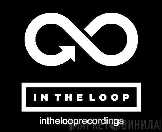 In The Loop Recordings - Винил CD и Кассеты лейбла In The Loop Recordings на сайте МаркетВинила