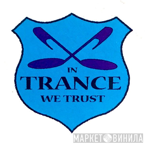In Trance We Trust - Винил CD и Кассеты лейбла In Trance We Trust на сайте МаркетВинила