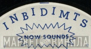 Inbidimts Now Sounds - Винил CD и Кассеты лейбла Inbidimts Now Sounds на сайте МаркетВинила