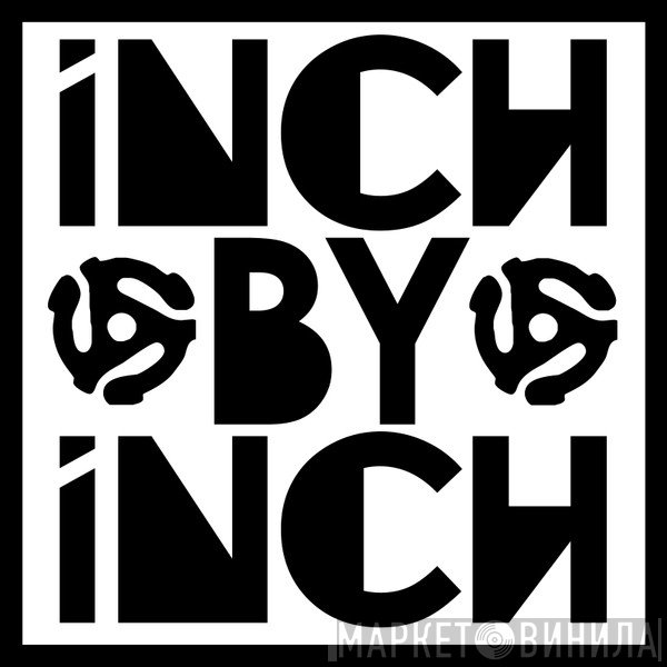 Inch By Inch Records  - Винил CD и Кассеты лейбла Inch By Inch Records (2) на сайте МаркетВинила