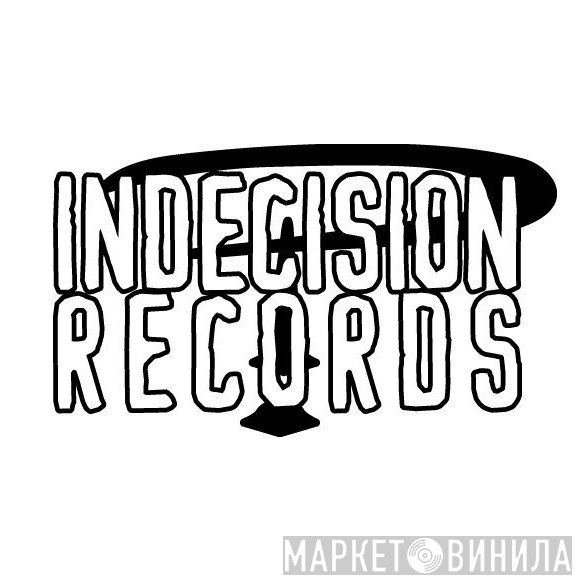 Indecision Records - Винил CD и Кассеты лейбла Indecision Records на сайте МаркетВинила