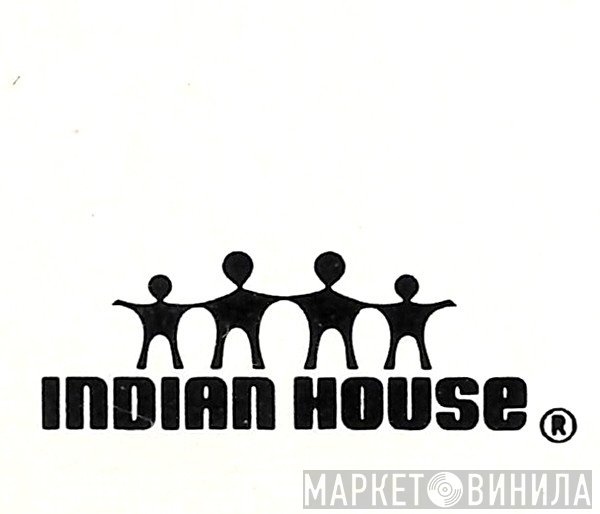 Indian House - Винил CD и Кассеты лейбла Indian House на сайте МаркетВинила