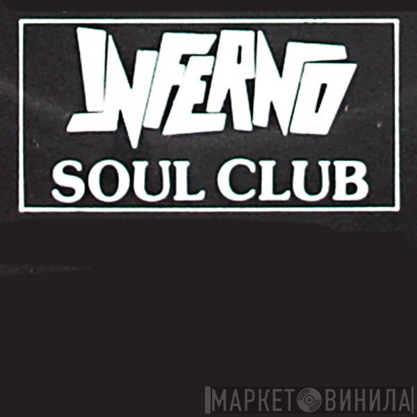 Inferno Soul Club - Винил CD и Кассеты лейбла Inferno Soul Club на сайте МаркетВинила