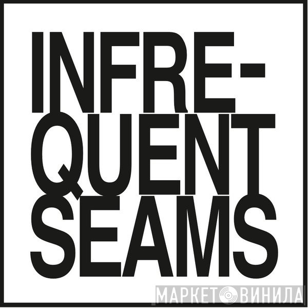 Infrequent Seams - Винил CD и Кассеты лейбла Infrequent Seams на сайте МаркетВинила