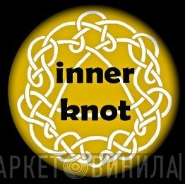 Inner Knot - Винил CD и Кассеты лейбла Inner Knot на сайте МаркетВинила