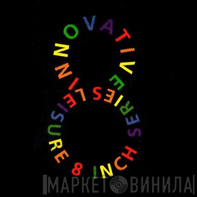 Innovative Leisure 8 Inch Series - Винил CD и Кассеты лейбла Innovative Leisure 8 Inch Series на сайте МаркетВинила