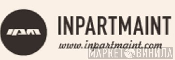 Inpartmaint - Винил CD и Кассеты лейбла Inpartmaint на сайте МаркетВинила