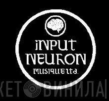 Input Neuron Musique Ltd. - Винил CD и Кассеты лейбла Input Neuron Musique Ltd. на сайте МаркетВинила