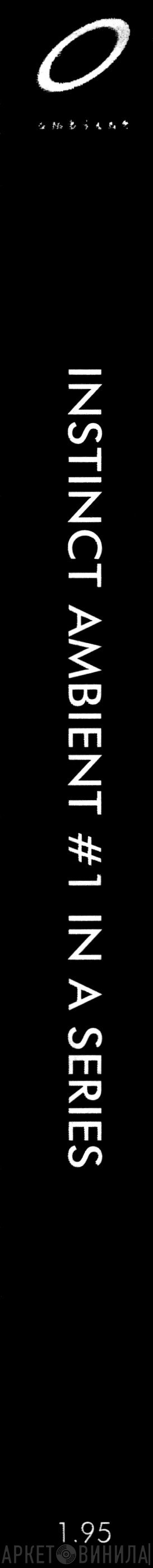 Instinct Ambient Monthly Series - Винил CD и Кассеты лейбла Instinct Ambient Monthly Series на сайте МаркетВинила