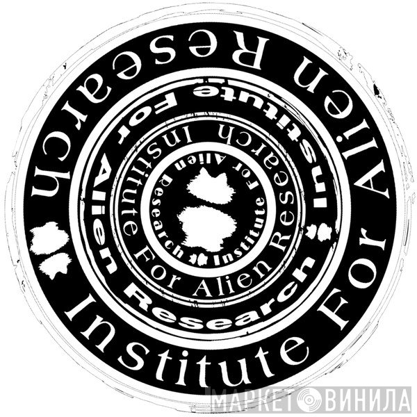 Institute For Alien Research - Винил CD и Кассеты лейбла Institute For Alien Research на сайте МаркетВинила