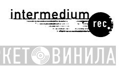 Intermedium Records - Винил CD и Кассеты лейбла Intermedium Records на сайте МаркетВинила