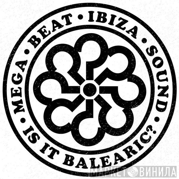 Is It Balearic? Recordings - Винил CD и Кассеты лейбла Is It Balearic? Recordings на сайте МаркетВинила