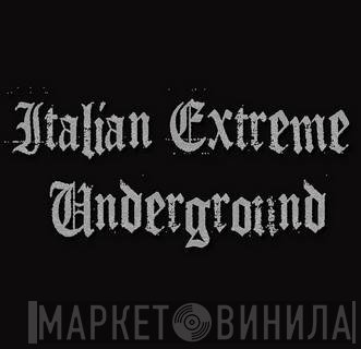 Italian Extreme Underground - Винил CD и Кассеты лейбла Italian Extreme Underground на сайте МаркетВинила