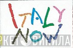 Italy Now - Винил CD и Кассеты лейбла Italy Now на сайте МаркетВинила