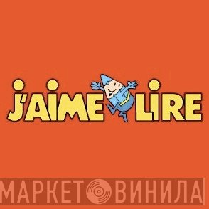 J'aime Lire - Винил CD и Кассеты лейбла J'aime Lire на сайте МаркетВинила