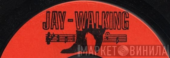 Jay-Walking - Винил CD и Кассеты лейбла Jay-Walking на сайте МаркетВинила