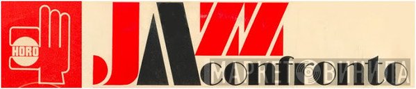 Jazz A Confronto - Винил CD и Кассеты лейбла Jazz A Confronto на сайте МаркетВинила