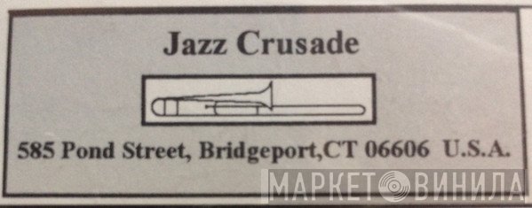 Jazz Crusade - Винил CD и Кассеты лейбла Jazz Crusade на сайте МаркетВинила