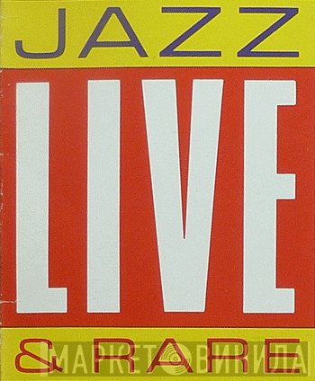 Jazz Live & Rare - Винил CD и Кассеты лейбла Jazz Live & Rare на сайте МаркетВинила