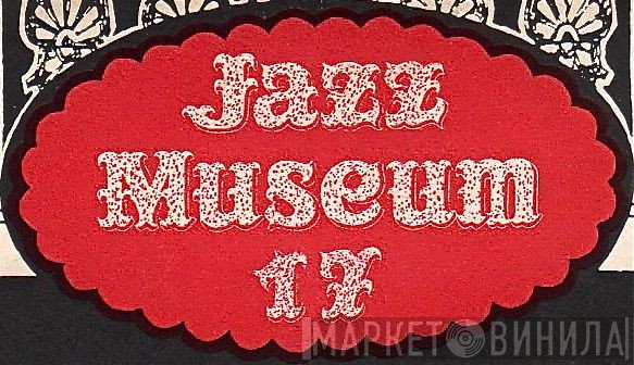 Jazz Museum - Винил CD и Кассеты лейбла Jazz Museum на сайте МаркетВинила