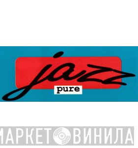 Jazz Pure - Винил CD и Кассеты лейбла Jazz Pure на сайте МаркетВинила