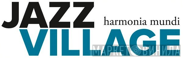 Jazz Village - Винил CD и Кассеты лейбла Jazz Village на сайте МаркетВинила