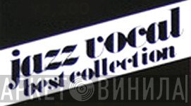 Jazz Vocal Best Collection - Винил CD и Кассеты лейбла Jazz Vocal Best Collection на сайте МаркетВинила