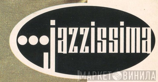 Jazzissima - Винил CD и Кассеты лейбла Jazzissima на сайте МаркетВинила