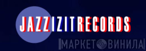 Jazzizit Records - Винил CD и Кассеты лейбла Jazzizit Records на сайте МаркетВинила