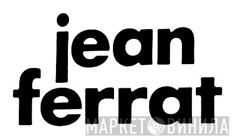 Jean Ferrat - Винил CD и Кассеты лейбла Jean Ferrat на сайте МаркетВинила