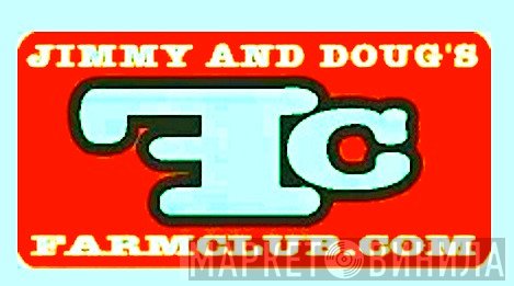 Jimmy and Doug's Farmclub.com - Винил CD и Кассеты лейбла Jimmy and Doug's Farmclub.com на сайте МаркетВинила