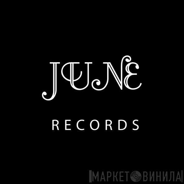 June - Винил CD и Кассеты лейбла June на сайте МаркетВинила